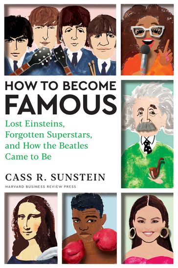 How to Become Famous - Cass R. Sunstein