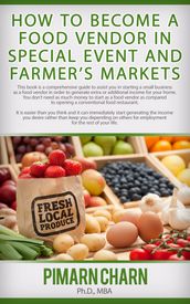 How to Become a Food Vendor in Special Event and Farmer s Markets