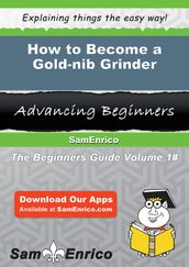 How to Become a Gold-nib Grinder