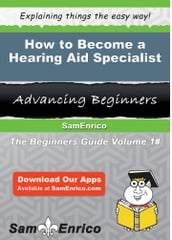 How to Become a Hearing Aid Specialist