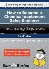 How to Become a Chemical-equipment Sales Engineer