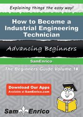 How to Become a Industrial Engineering Technician