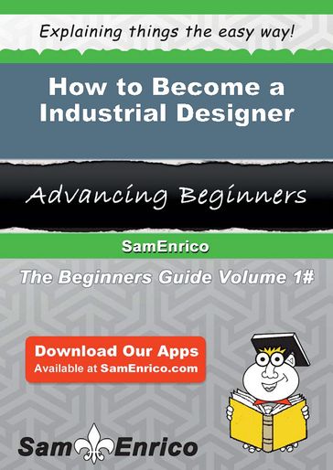 How to Become a Industrial Designer - Shawnta Petit