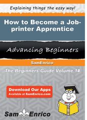 How to Become a Job-printer Apprentice