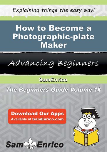 How to Become a Photographic-plate Maker - Katharyn Quinones