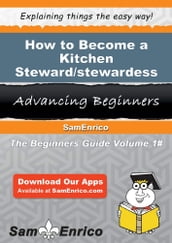 How to Become a Kitchen Steward/stewardess