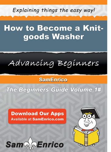 How to Become a Knit-goods Washer - Evelyne Dahl