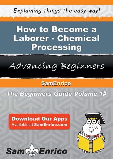 How to Become a Laborer - Chemical Processing - Louanne Keefer