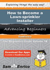 How to Become a Lawn-sprinkler Installer