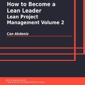 How to Become a Lean Leader: Lean Project Management Volume 2
