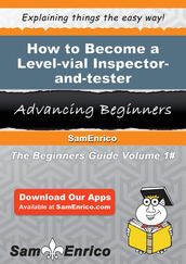 How to Become a Level-vial Inspector-and-tester