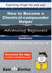 How to Become a Chemical-compounder Helper