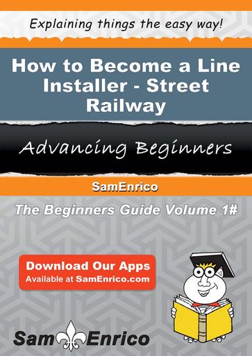 How to Become a Line Installer - Street Railway - Lou Mccartney
