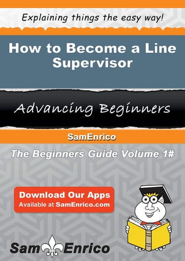 How to Become a Line Supervisor - Michale Kerns