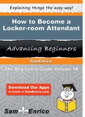 How to Become a Locker-room Attendant