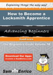 How to Become a Locksmith Apprentice