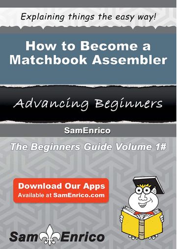How to Become a Matchbook Assembler - Devon Briscoe