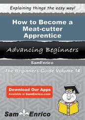 How to Become a Meat-cutter Apprentice