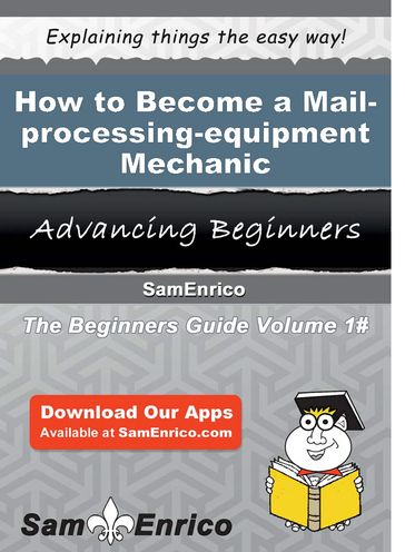How to Become a Mail-processing-equipment Mechanic - Merri Mcclung