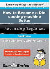 How to Become a Die-casting-machine Setter