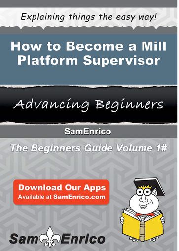 How to Become a Mill Platform Supervisor - Carlie Skaggs