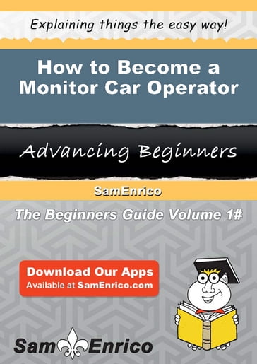 How to Become a Monitor Car Operator - Jeremy Matson