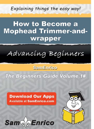 How to Become a Mophead Trimmer-and-wrapper - Cletus Kingsley