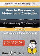 How to Become a Motor-room Controller