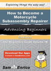 How to Become a Motorcycle Subassembly Repairer
