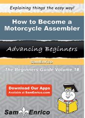 How to Become a Motorcycle Assembler