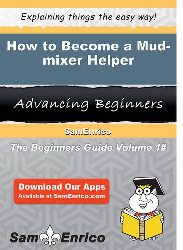 How to Become a Mud-mixer Helper - Chi Ledesma
