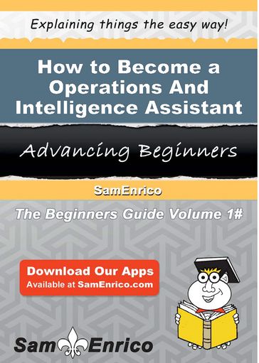 How to Become a Operations And Intelligence Assistant - Eloy Jenson