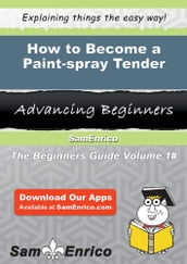 How to Become a Paint-spray Tender