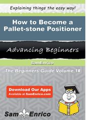 How to Become a Pallet-stone Positioner