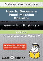 How to Become a Panel-machine Operator
