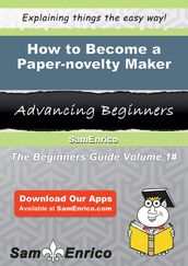 How to Become a Paper-novelty Maker