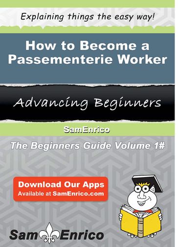 How to Become a Passementerie Worker - Edelmira Murrell