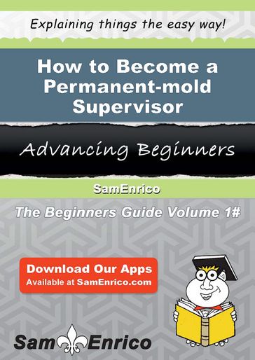How to Become a Permanent-mold Supervisor - Graciela Ojeda
