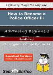 How to Become a Police Officer Iii