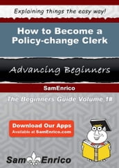 How to Become a Policy-change Clerk