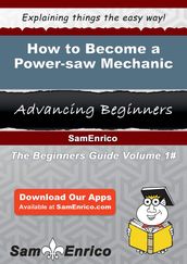 How to Become a Power-saw Mechanic