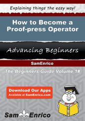 How to Become a Proof-press Operator