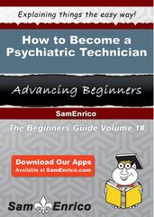 How to Become a Psychiatric Technician