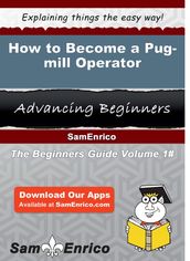 How to Become a Pug-mill Operator