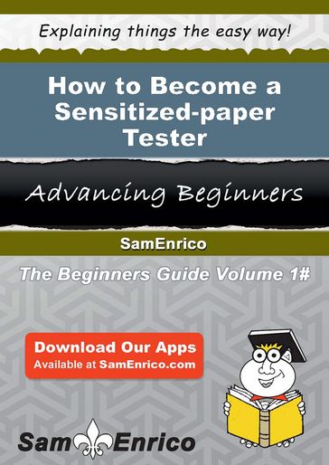 How to Become a Sensitized-paper Tester - Raye Towns