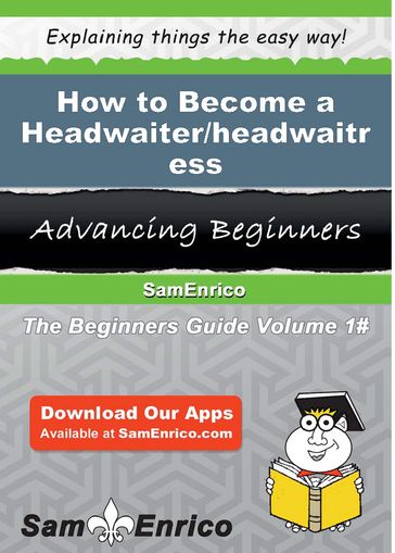How to Become a Headwaiter/headwaitress - Rickie Aguilera