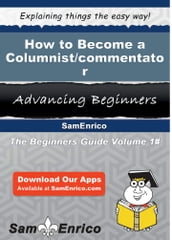 How to Become a Columnist/commentator