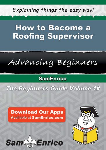 How to Become a Roofing Supervisor - Lina Segura