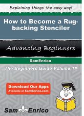 How to Become a Rug-backing Stenciler