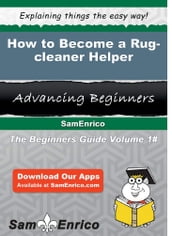 How to Become a Rug-cleaner Helper